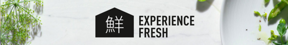 Experience fresh